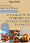 E-BOOK: 50 recepten met 6 ingrediënten voor mensen die gezond willen snacken, snoepen en snaaien
